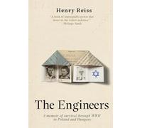 The Engineers: A memoir of survival through World War II in Poland and Hungary (Holocaust Survivor Memoirs World War II)