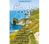 The England Coast Path 2nd edition: 1,100 Mini Adventures Around the World's Longest Coastal Path (2nd edition)