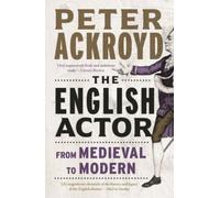The English Actor : From Medieval to Modern