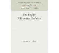 The English Alliterative Tradition (Anniversary Collection)