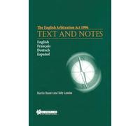The English Arbitration Act 1996: Text and Notes: Text and Notes (Legislating for Higher Education in Europe)
