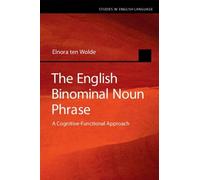 The English Binominal Noun Phrase: A Cognitive-Functional Approach (Studies in English Language)