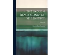 The English Black Monks of St. Benedict; Volume II