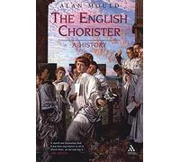 The English Chorister: A History (Hambledon Continuum)