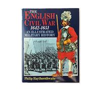 The English Civil War, 1642-1651: An Illustrated Military History