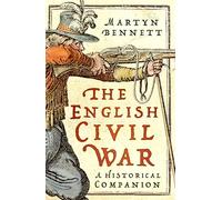 The English Civil War: A Historical Companion