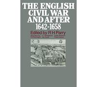 The English Civil War and after, 1642-1658