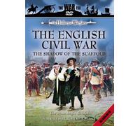 The English Civil War - The Shadow of The Scaffold [DVD]