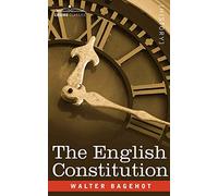 The English Constitution (Cosimo Classics)