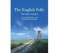 The English Folly: The Edifice Complex (Historic England)