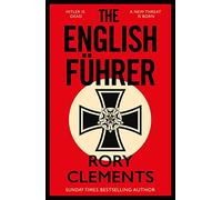 The English Führer: The gripping spy thriller from the bestselling author of THE MAN IN THE BUNKER