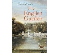 The English Garden: A Journey through its History (Armchair Traveller)