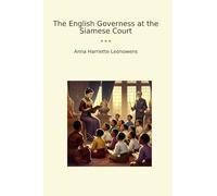 The English Governess at the Siamese Court (Classic Books)