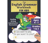 The English Grammar Workbook for Kids - Grades 1 and 2 - Practice Grammar, Capitalization, Punctuation and Finger Spaces by Rewriting a Sentence ... 6 - 7: Cute Dinosaur Unicorn Rainbow Cover