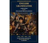 The English Grandmaster: Golden Dragon Journey
