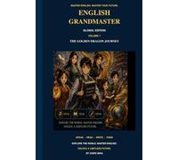 The English Grandmaster: Golden Dragon Journey