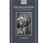 The English Hymn: A Critical and Historical Study