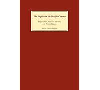 The English in the Twelfth Century: Imperialism, National Identity and Political Values