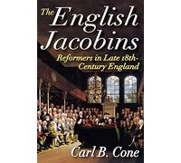 The English Jacobins: Reformers in Late 18th Century England