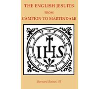 The English Jesuits from Campian to Martindale
