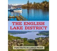 The English Lake District: Fun Facts in Large Print