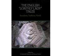 The English 'Loathly Lady' Tales (Studies in Medieval and Early Modern Culture): Boundaries, Traditions, Motifs: 48
