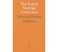 The English Madrigal Composers