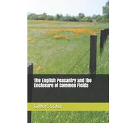 The English Peasantry and the Enclosure of Common Fields