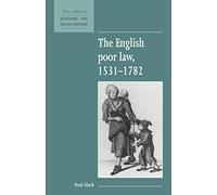 The English Poor Law 1531-1782: 9 (New Studies in Economic and Social History, Series Number 9)
