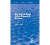 The English Press in the Eighteenth Century (Routledge Revivals)