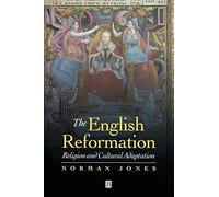 The English Reformation: Religion and Cultural Adaption