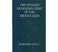 The English Religious Lyric in the Middle Ages (Oxford University Press academic monograph reprints)