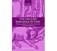 The English Romance in Time: Transforming Motifs from Geoffrey of Monmouth to the Death of Shakespeare