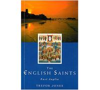 The English Saints: East Anglia