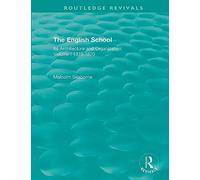The English School: Its Architecture and Organization 1370-1870 (Routledge Revivals)