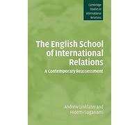 The English School of International Relations: A Contemporary Reassessment: 102 (Cambridge Studies in International Relations, Series Number 102)