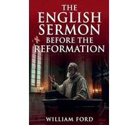 The English Sermon Before the Reformation