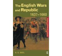 The English Wars and Republic, 1637-1660 (Questions and Analysis in History)