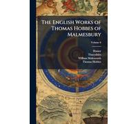 The English Works of Thomas Hobbes of Malmesbury