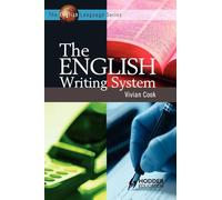 The English Writing System (The English Language Series)