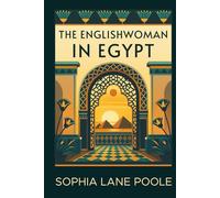 The Englishwoman in Egypt - Letters from Cairo: Introduced and Annotated for the Modern Reader