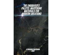 The Engraver's Palette: Mastering Materials for Modern Creations