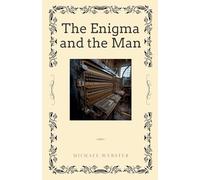 The Enigma and the Man