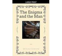 The Enigma and the Man