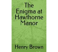 The Enigma at Hawthorne Manor