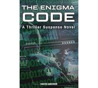The Enigma Code - A Thriller Suspense Novel: Digital Shadows: Unraveling the Enigma Code (Thriller Series)