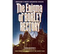 The Enigma of Borley Rectory