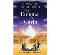 The Enigma of Garlic