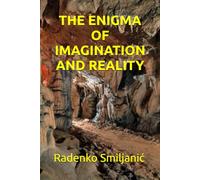 THE ENIGMA OF IMAGINATION AND REALITY