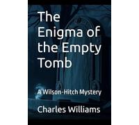 The Enigma of the Empty Tomb: A Wilson-Hitch Mystery (Wilson-Hitch Mysteries: The First Thirty Three Cases)